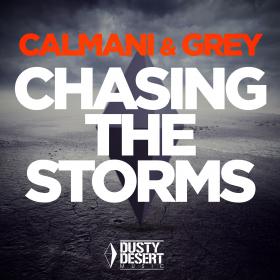 CALMANI & GREY - CHASING THE STORMS